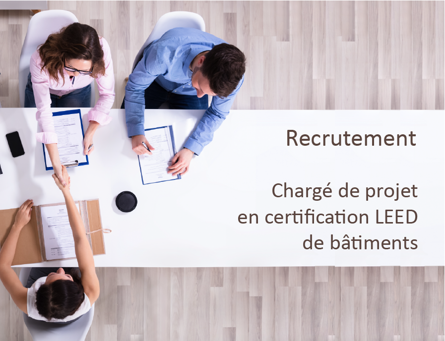 Recrutement-Chargé de projet certification LEED en batiment